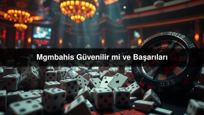 Mgmbahis Güvenilir